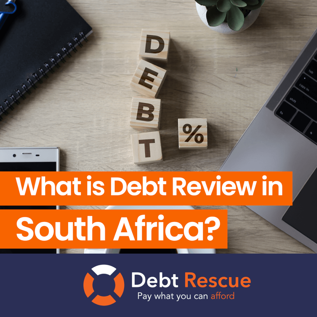 What is Debt Review? | Debt Rescue