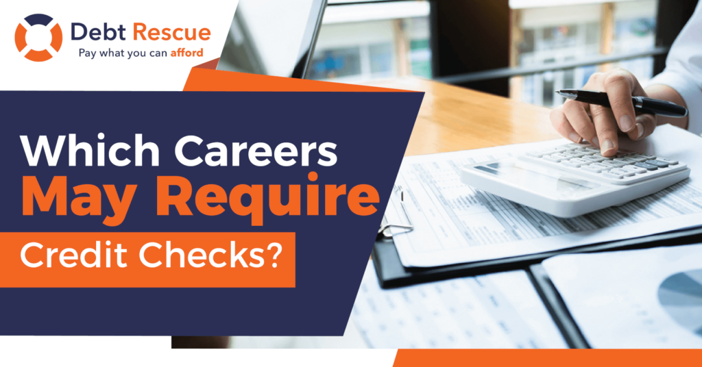 Which careers require credit checks