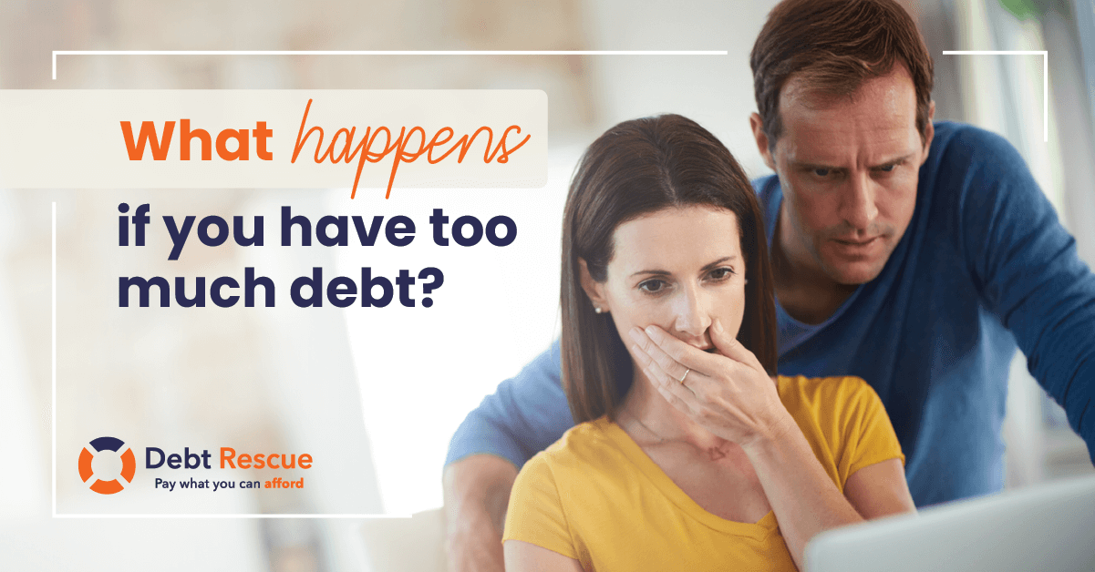 what happens if you have too much debt