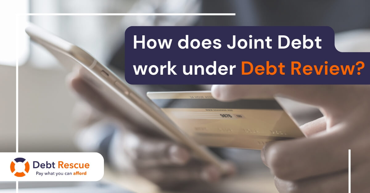 How does joint debt work under debt review