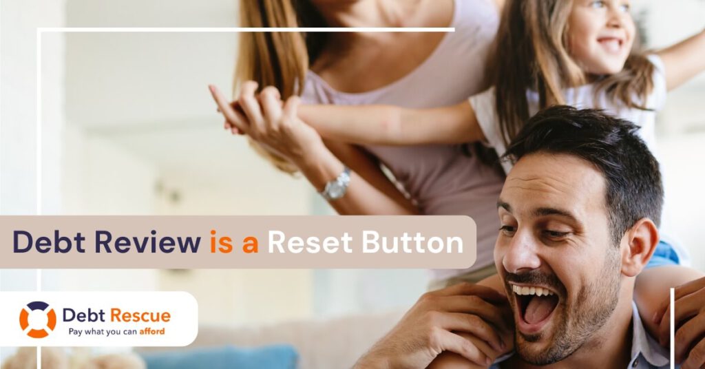 Debt review is a reset button
